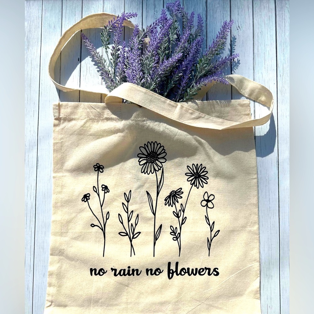 No Rain, No Flowers reusable tote bag